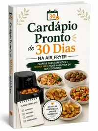 Capa do bônus Cardápio Pronto de 30 Dias na Air Fryer, com pratos variados