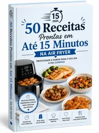 Capa do bônus 50 Receitas Prontas em Até 15 Minutos na Air Fryer